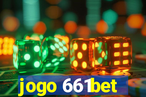 jogo 661bet